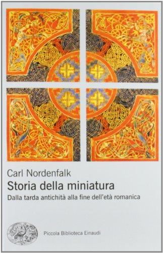 Storia della miniatura. Dalla tarda antichità alla fine dell'età romanica. Ediz. illustrata