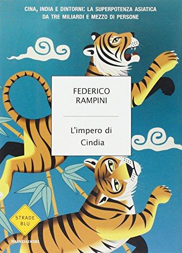 L'impero di Cindia: Cina, India e dintorni - Federico Rampini