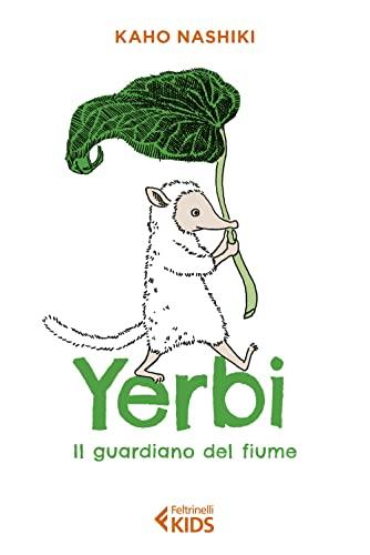 Yerbi, il guardiano del fiume (Italian Edition)