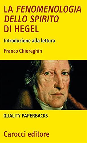 La Fenomenologia dello spirito di Hegel: Introduzione alla lettura