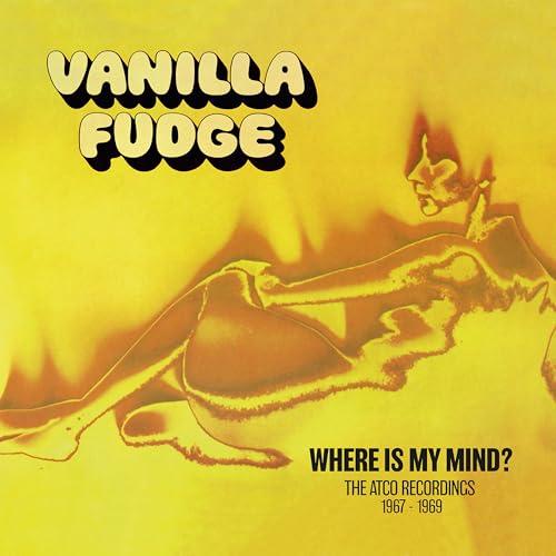 Vanilla Fudge - Where Is My Mind - The Atco Recordings 1967-1969