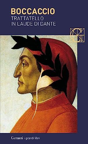 Trattatello in laude di Dante - Giovanni Boccaccio (Garzanti)