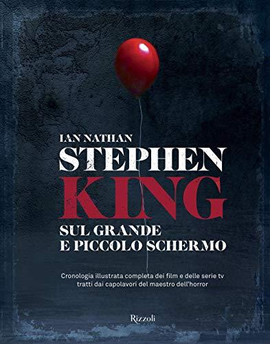 Stephen King sul grande e piccolo schermo: Cronologia illustrata completa dei film e delle serie TV