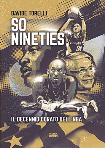 So Nineties: Il decennio dorato dell'NBA