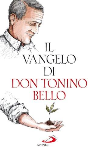 Il Vangelo di don Tonino Bello - San Paolo Edizioni