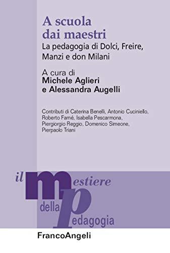 A scuola dai maestri: la pedagogia di Dolci, Freire, Manzi e don Milani
