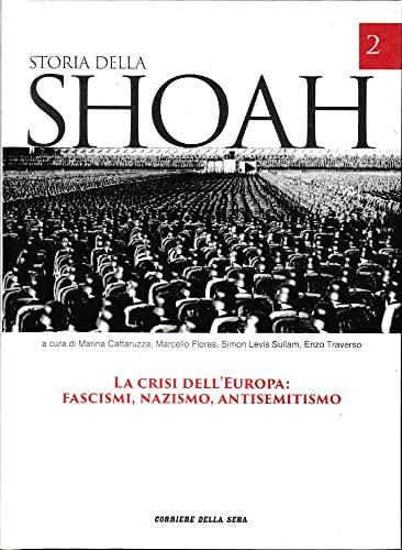 Storia della Shoah. La crisi dell'Europa, lo sterminio degli ebrei e la memoria del XX secolo vol. 2 - La memoria del XX secolo