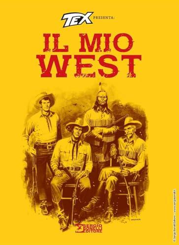 Tex Presenta: Il Mio West - Un Viaggio nel Cuore del Ranger più Famoso d'Italia