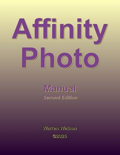 Affinity Photo Manual: Second Edition