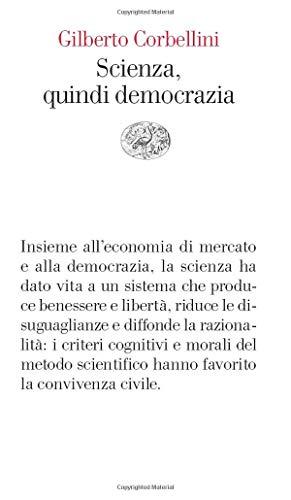 Scienza, quindi democrazia