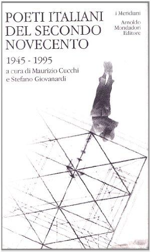 Poeti italiani del secondo Novecento: 1945-1995 (I meridiani)