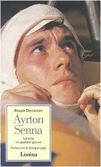 Ayrton Senna: La Vita in Quattro Giorni