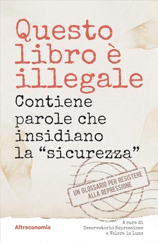 Questo libro è illegale. Contiene parole che insidiano la «sicurezza»