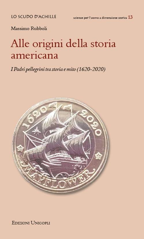 Alle origini della storia americana: i Padri Pellegrini tra storia e mito (1620-2020)