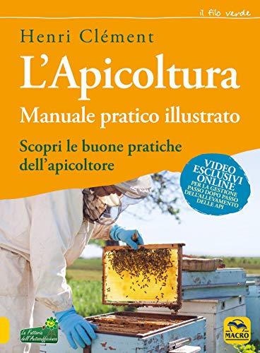 L'apicoltura. Manuale pratico illustrato