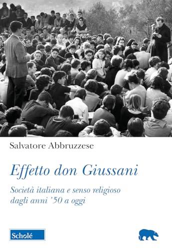 Effetto don Giussani: Società Italiana e Senso Religioso dagli Anni '50 a Oggi