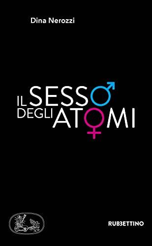 Il sesso degli atomi