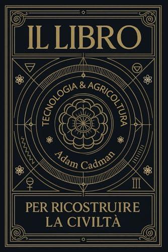 Il Libro per Ricostruire la Civiltà: Ripartire dalle radici