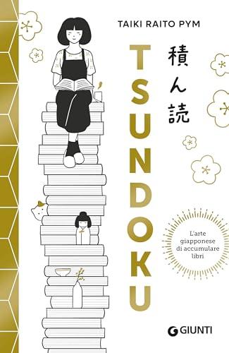 Tsundoku: L'arte giapponese di accumulare libri