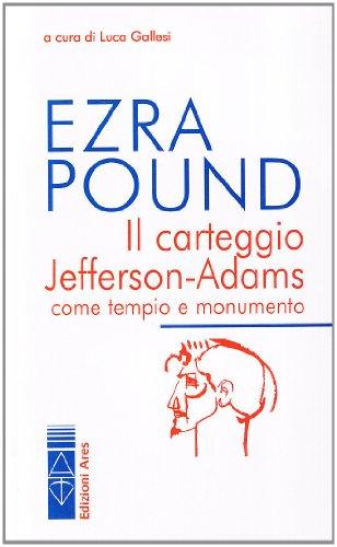 Il carteggio Jefferson-Adams di Ezra Pound: Un'analisi del pensiero economico e politico americano