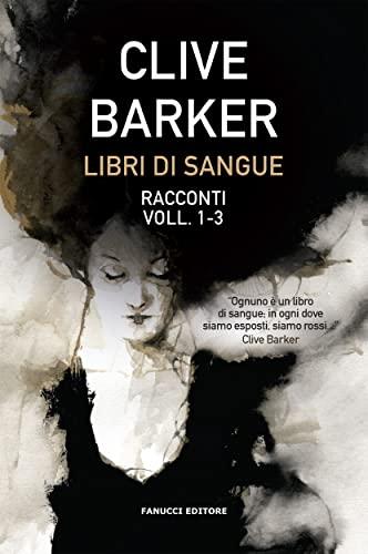 Libri di sangue vol. 1-3 (Fanucci Editore)