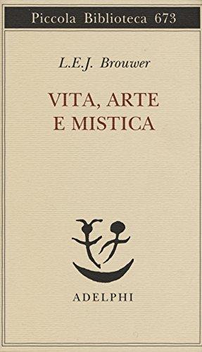 Vita, Arte e Mistica di L.E.J. Brouwer