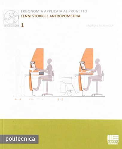 Ergonomia applicata al progetto. Cenni storici e antropometria