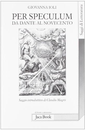 Per speculum. Da Dante al Novecento
