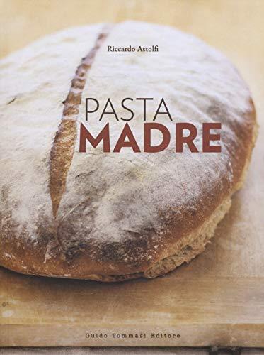 Pasta Madre: Riscopri l'Arte del Pane Fatto in Casa