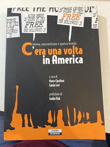 C'era una volta in America: cinema, maccartismo e guerra fredda
