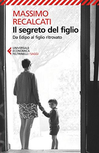 Il segreto del figlio: Da Edipo al figlio ritrovato