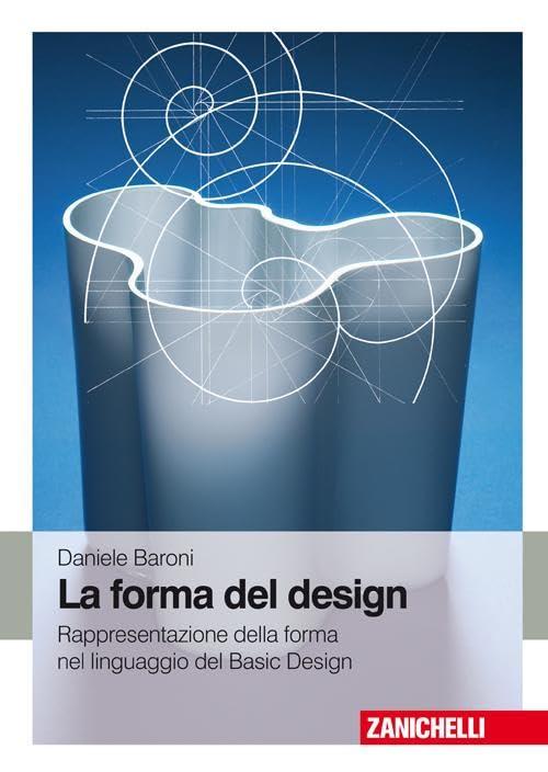 La forma del design: rappresentazione della forma nel linguaggio del basic design