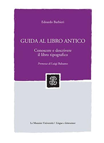 Guida al Libro Antico: Conoscere e Descrivere il Libro Tipografico (Sintesi)