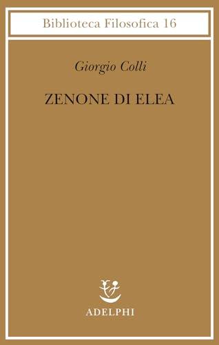 Zenone di Elea. Lezioni 1964-1965