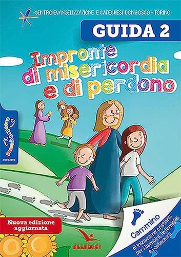Passodopopasso. Guida. Impronte di misericordia e di perdono. Ediz. illustrata