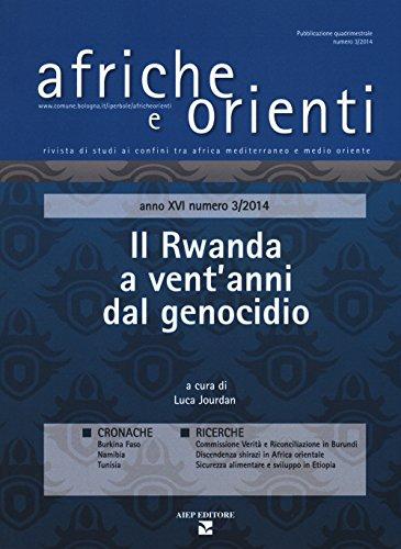 Afriche e Orienti. Il Rwanda a vent'anni dal genocidio (2014) (Vol. 3)