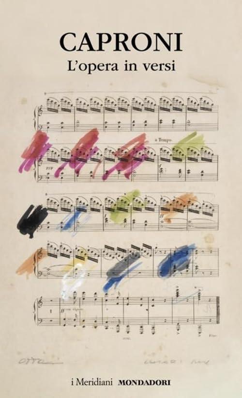 L'opera in versi. Ediz. critica - Giorgio Caproni (Mondadori)