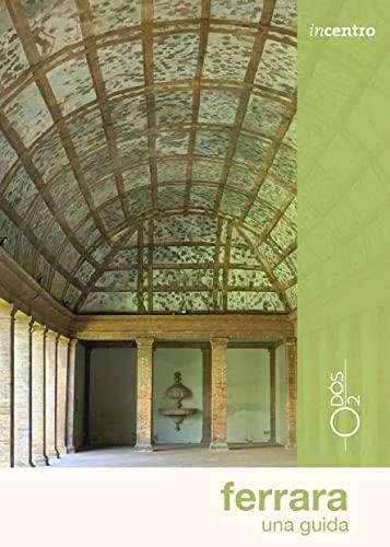 Ferrara. Una guida