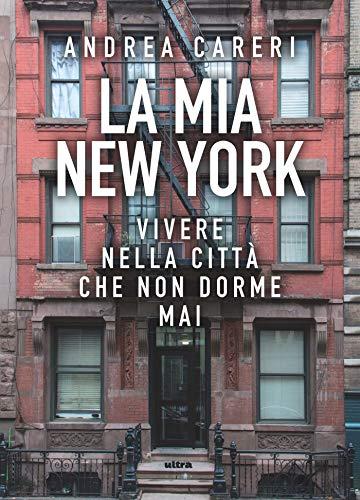 La mia New York: Vivere nella città che non dorme mai