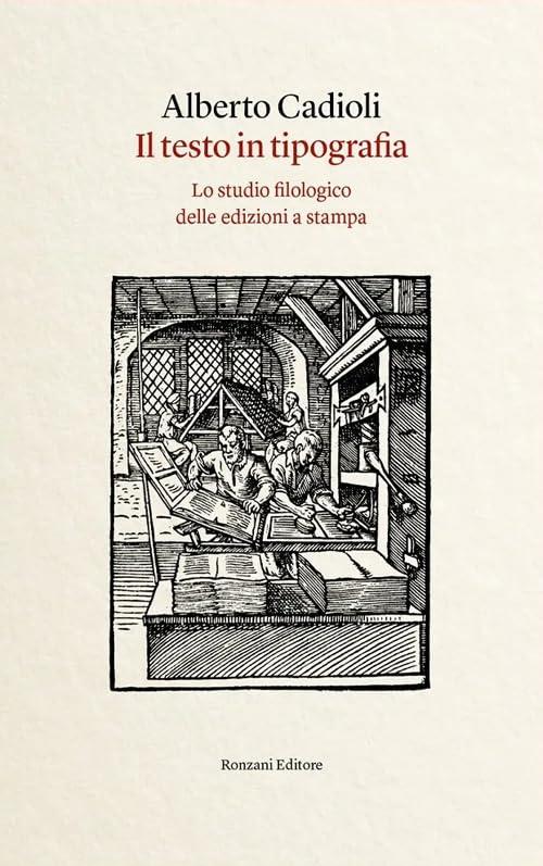 Il testo in tipografia: lo studio filologico delle edizioni a stampa