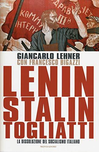 Lenin, Stalin, Togliatti: la dissoluzione del socialismo italiano