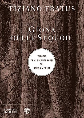 Giona delle sequoie: Viaggio tra i giganti rossi del Nord America