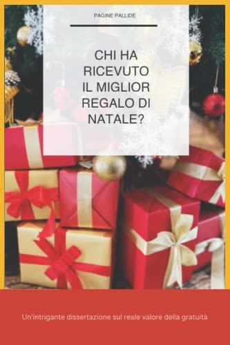 Chi ha ricevuto il miglior regalo di Natale?