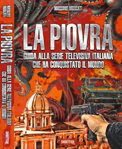 La Piovra: Guida alla serie televisiva italiana che ha conquistato il mondo