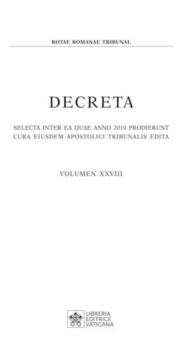 Decreta. Selecta inter ea quae anno 2010 prodierunt cura eiusdem apostolici tribunali edita (2010) (Vol. 28)