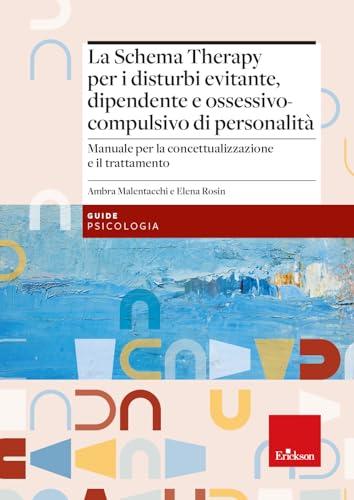 La Schema Therapy per i disturbi evitante, dipendente e ossessivo-compulsivo di personalità