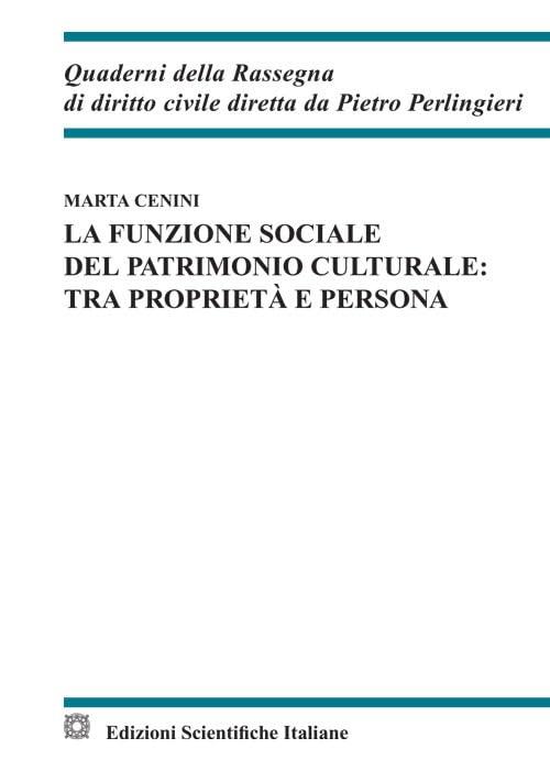 Funzione sociale del patrimonio culturale: tra proprietà e persona