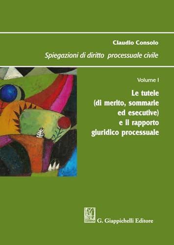 Spiegazioni di diritto processuale civile. Volume I