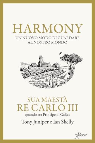 Harmony. Un nuovo modo di guardare al nostro mondo