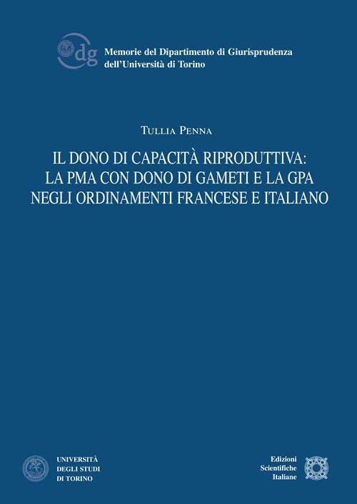 Dono Di Capacità Riproduttiva: La Pma Con Dono Di Gameti E La Gpa